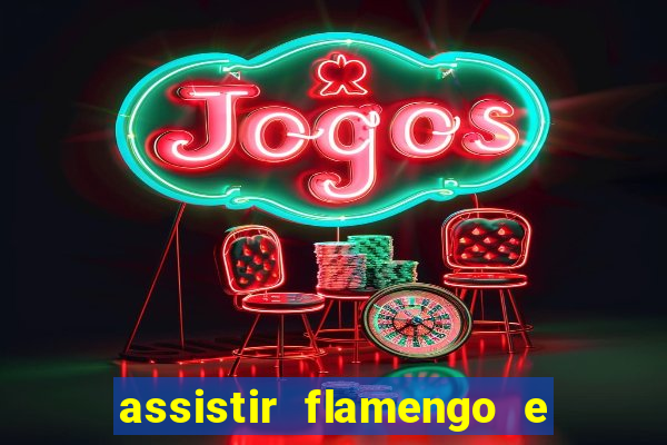 assistir flamengo e inter futemax